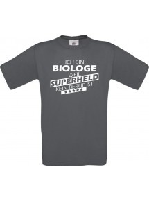 TOP Männer-Shirt Ich bin Biologe, weil Superheld kein Beruf ist, grau, Größe L