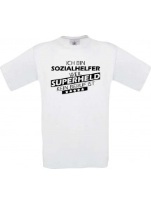 TOP Männer-Shirt Ich bin Sozialhelfer, weil Superheld kein Beruf ist, weiss, Größe L