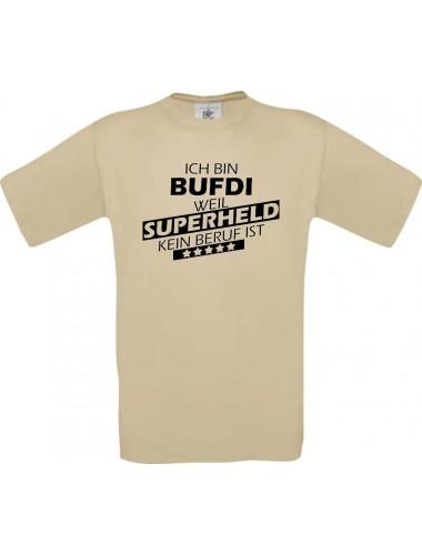 TOP Männer-Shirt Ich bin BUFDI, weil Superheld kein Beruf ist, khaki, Größe L