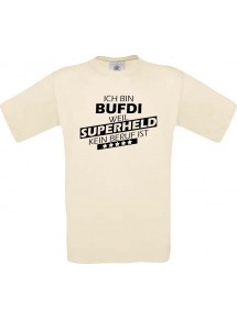 TOP Männer-Shirt Ich bin BUFDI, weil Superheld kein Beruf ist, natur, Größe L