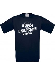 TOP Männer-Shirt Ich bin BUFDI, weil Superheld kein Beruf ist, navy, Größe L