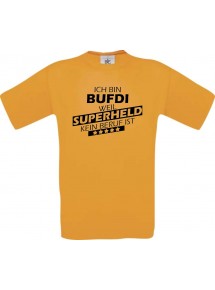 TOP Männer-Shirt Ich bin BUFDI, weil Superheld kein Beruf ist, orange, Größe L