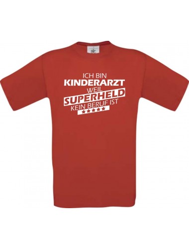 TOP Männer-Shirt Ich bin Kinderarzt, weil Superheld kein Beruf ist, rot, Größe L
