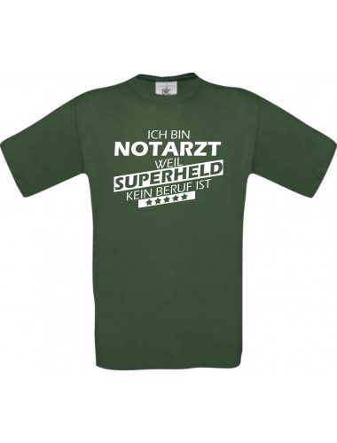 TOP Männer-Shirt Ich bin Notarzt, weil Superheld kein Beruf ist, grün, Größe L