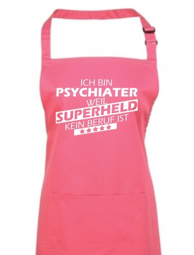 Kochschürze, Ich bin Psychiater, weil Superheld kein Beruf ist, Farbe fuchsia