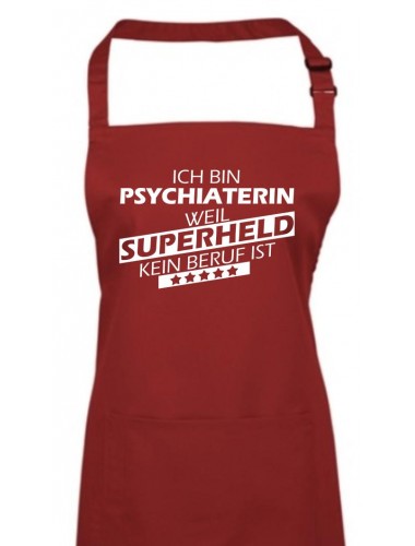 Kochschürze, Ich bin Psychiaterin, weil Superheld kein Beruf ist, Farbe burgundy