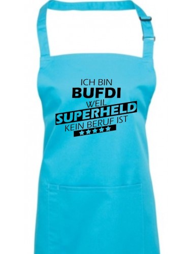 Kochschürze, Ich bin BUFDI, weil Superheld kein Beruf ist, Farbe turquoise