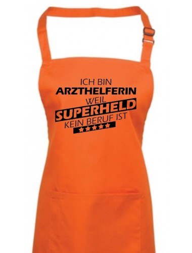 Kochschürze, Ich bin Arzthelferin, weil Superheld kein Beruf ist, Farbe orange