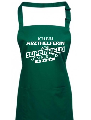 Kochschürze, Ich bin Arzthelferin, weil Superheld kein Beruf ist, Farbe bottlegreen
