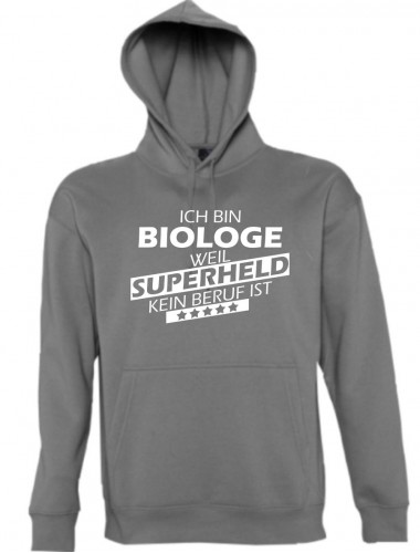 Kapuzen Sweatshirt  Ich bin Biologe, weil Superheld kein Beruf ist, grau, Größe L