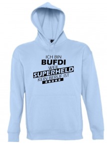 Kapuzen Sweatshirt  Ich bin BUFDI, weil Superheld kein Beruf ist, hellblau, Größe L