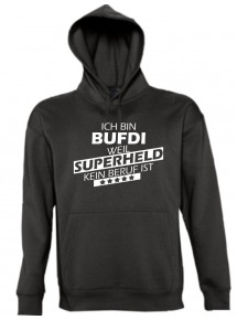 Kapuzen Sweatshirt  Ich bin BUFDI, weil Superheld kein Beruf ist, schwarz, Größe L