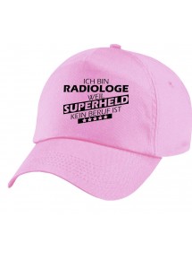 TOP Basecap Original 5-Panel Cap, Ich bin Radiologe, weil Superheld kein Beruf ist, Farbe rosa