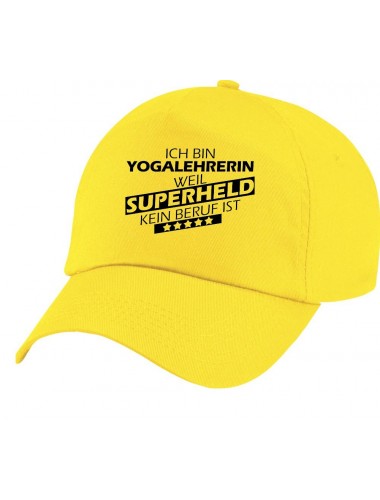 TOP Basecap Original 5-Panel Cap, Ich bin Yogalehrerin, weil Superheld kein Beruf ist, Farbe gelb