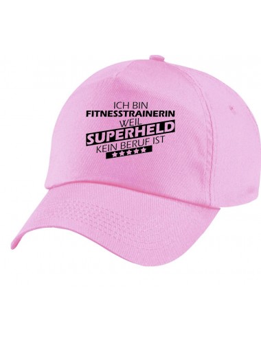 TOP Basecap Original 5-Panel Cap, Ich bin Fitnesstrainerin, weil Superheld kein Beruf ist, Farbe rosa