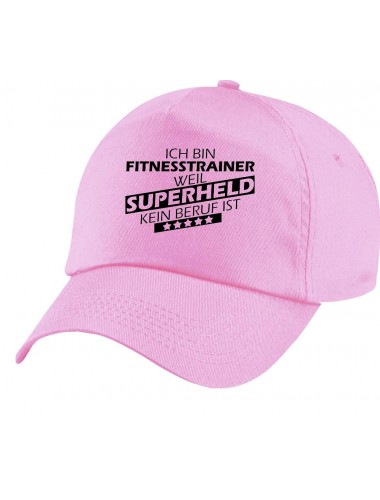 TOP Basecap Original 5-Panel Cap, Ich bin Fitnesstrainer, weil Superheld kein Beruf ist, Farbe rosa