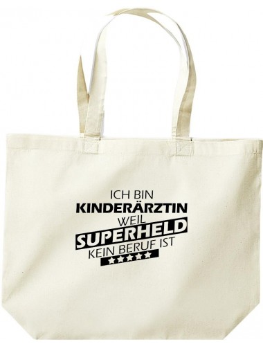 große Einkaufstasche, Ich bin Kinderärztin, weil Superheld kein Beruf ist, Farbe natur