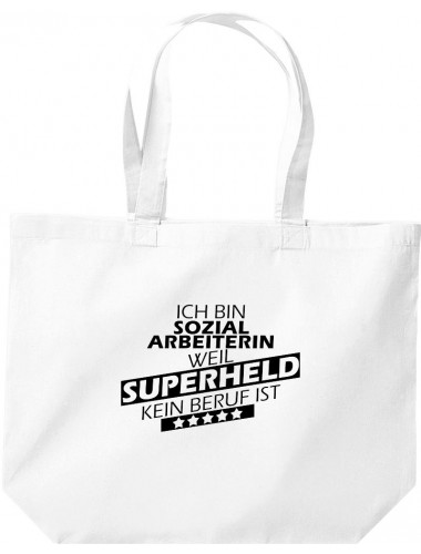 große Einkaufstasche, Ich bin Sozialarbeiterin, weil Superheld kein Beruf ist,