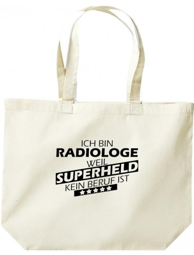 große Einkaufstasche, Ich bin Radiologe, weil Superheld kein Beruf ist, Farbe natur