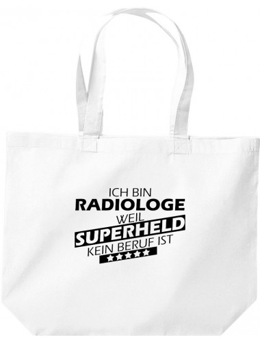 große Einkaufstasche, Ich bin Radiologe, weil Superheld kein Beruf ist, Farbe weiss