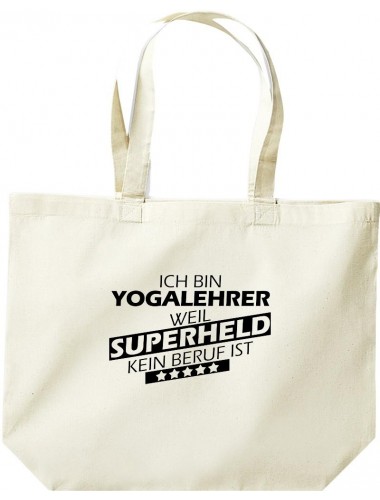 große Einkaufstasche, Ich bin Yogalehrer, weil Superheld kein Beruf ist,