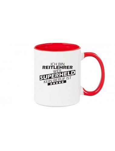 Kaffeepott Ich bin Reitlehrer, weil Superheld kein Beruf ist, Farbe rot