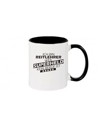 Kaffeepott Ich bin Reitlehrer, weil Superheld kein Beruf ist, Farbe schwarz