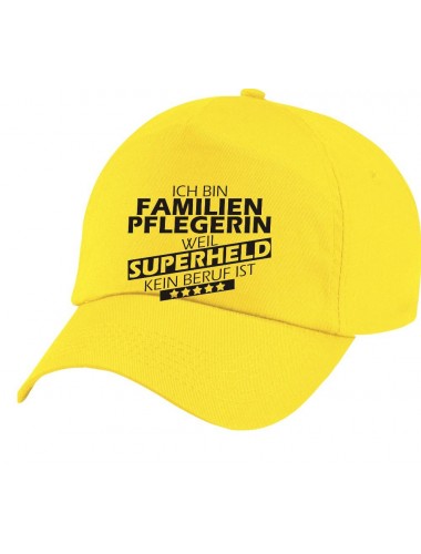Basecap Ich bin Familien Pflegerin, weil Superheld kein Beruf ist, Farbe gelb