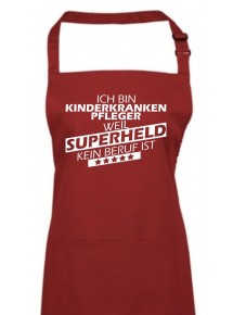Kochschürze, Ich bin Kinderkrankenpfleger, weil Superheld kein Beruf ist, Farbe burgundy