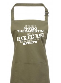 Kochschürze, Ich bin Physiotherapeutin, weil Superheld kein Beruf ist, Farbe olive