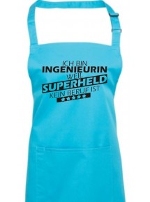 Kochschürze, Ich bin Ingenieurin, weil Superheld kein Beruf ist, Farbe turquoise