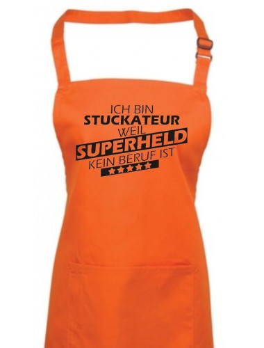 Kochschürze, Ich bin Stuckateur, weil Superheld kein Beruf ist, Farbe orange
