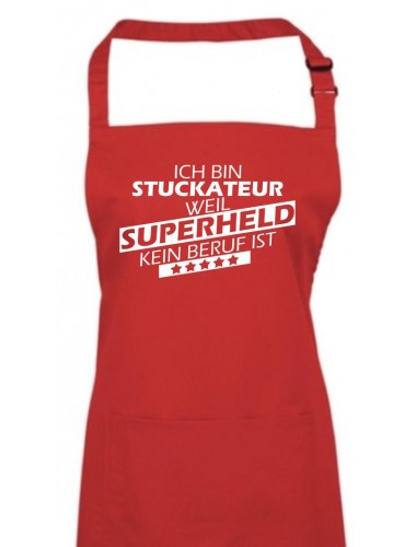 Kochschürze, Ich bin Stuckateur, weil Superheld kein Beruf ist, Farbe rot