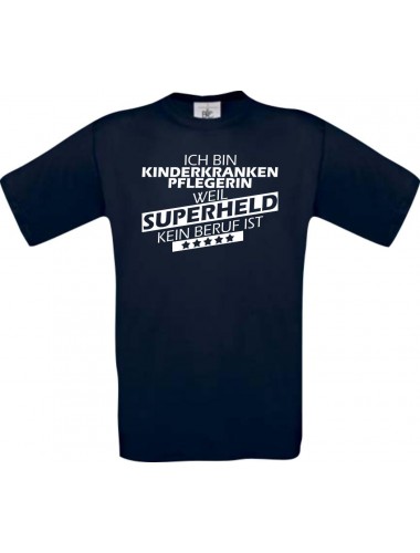 Männer-Shirt Ich bin Kinderkrankenpflegerin, weil Superheld kein Beruf ist, navy, Größe L