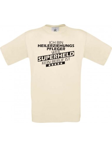 Männer-Shirt Ich bin Heilerziehungspfleger, weil Superheld kein Beruf ist, natur, Größe L