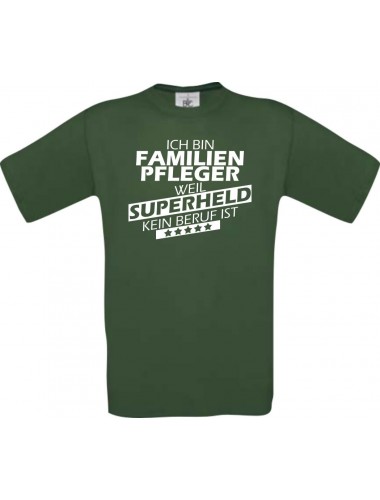 Männer-Shirt Ich bin Familien Pfleger, weil Superheld kein Beruf ist, grün, Größe L