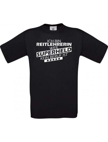 Männer-Shirt Ich bin Reitlehrerin, weil Superheld kein Beruf ist, schwarz, Größe L