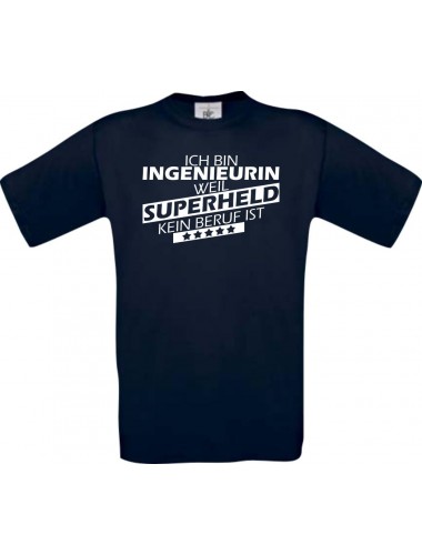 Männer-Shirt Ich bin Ingenieurin, weil Superheld kein Beruf ist, navy, Größe L