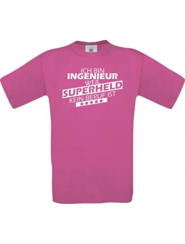 Männer-Shirt Ich bin Ingenieur, weil Superheld kein Beruf ist, pink, Größe L