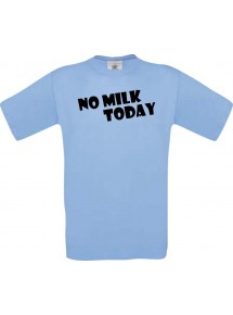 Männer-Shirt lustige Sprüche no Milk Today