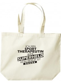 große Einkaufstasche, Ich bin Sporttherapeutin, weil Superheld kein Beruf ist, Farbe natur