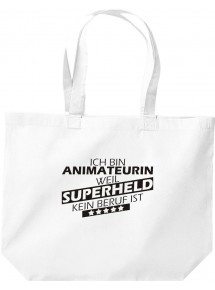 große Einkaufstasche, Ich bin Animateurin, weil Superheld kein Beruf ist, Farbe weiss
