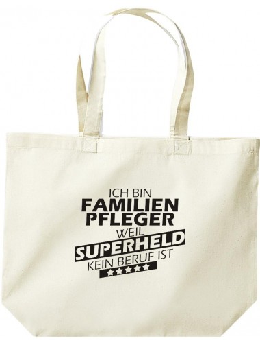 große Einkaufstasche, Ich bin Familien Pfleger, weil Superheld kein Beruf ist, Farbe natur