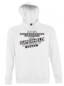 Kapuzen Sweatshirt  Ich bin Kinderkrankenpflegerin, weil Superheld kein Beruf ist, weiss, Größe L