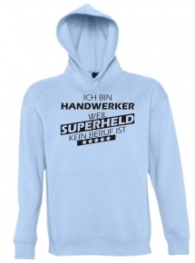 Kapuzen Sweatshirt  Ich bin Handwerker, weil Superheld kein Beruf ist, hellblau, Größe L