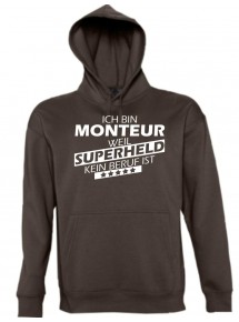 Kapuzen Sweatshirt  Ich bin Monteur, weil Superheld kein Beruf ist, braun, Größe L