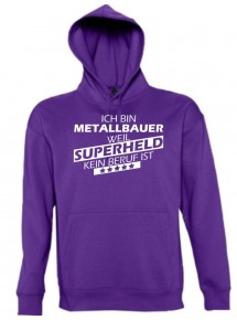 Kapuzen Sweatshirt  Ich bin Metallbauer, weil Superheld kein Beruf ist, lila, Größe L