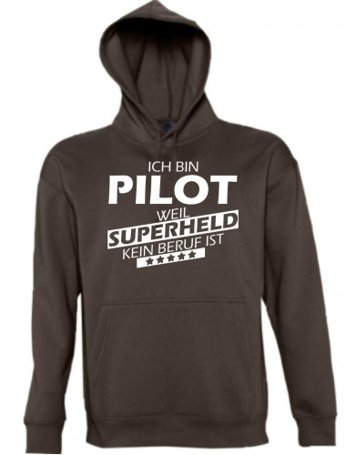 Kapuzen Sweatshirt  Ich bin Pilot, weil Superheld kein Beruf ist, braun, Größe L