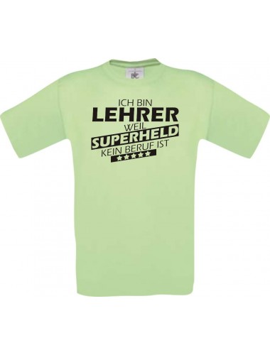Männer-Shirt Ich bin Lehrer, weil Superheld kein Beruf ist, mint, Größe L