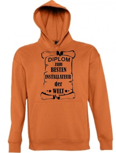 Kapuzen Sweatshirt  Diplom zum besten Installateur der Welt, orange, Größe L